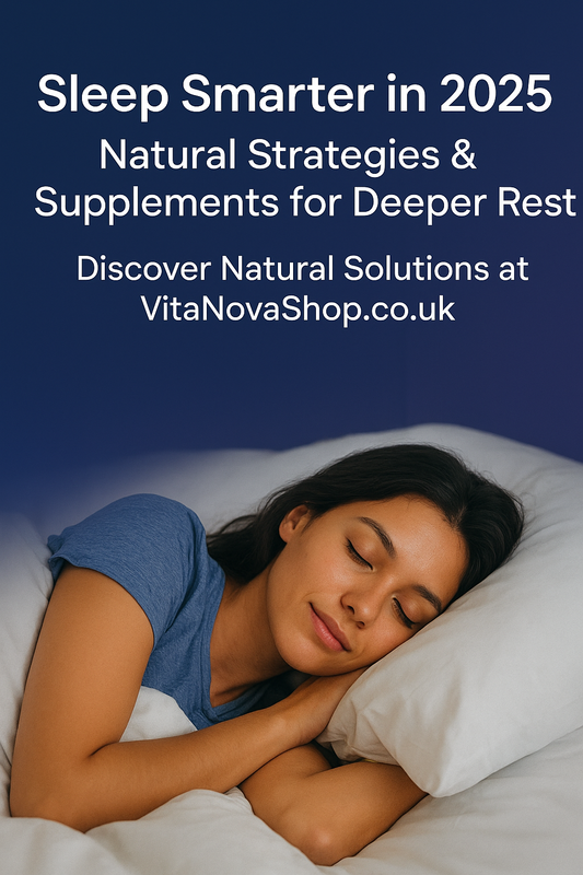 Sleep Smarter in 2025: Natural Strategies & Supplements for Deeper Rest
